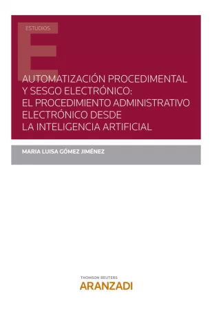 Automatización procedimental y sesgo electrónico: el procedimiento administrativo electrónico desde la inteligencia artificial