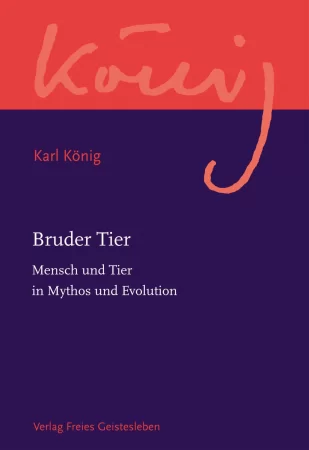 Bruder Tier. Mensch und Tier in Mythos und Evolution