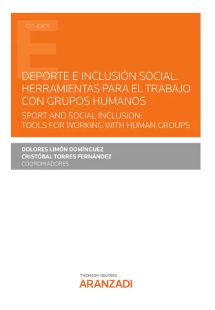 Deporte e Inclusión Social. Herramientas para el trabajo con grupos humanos. Sport and Social Inclusion: Tools for working with human groups