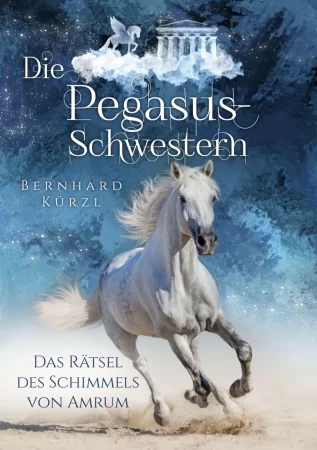 Die Pegasus-Schwestern. Das Rätsel des Schimmels von Amrum