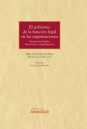 El gobierno de la función legal en las organizaciones. Operaciones legales, Innovación y Digitalización