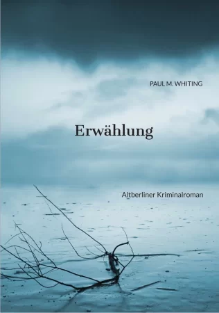 Erwählung. Altberliner Kriminalroman