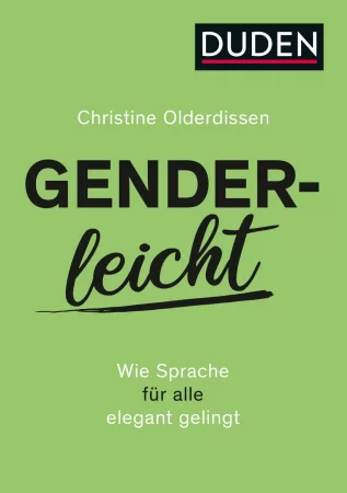 Genderleicht. Wie Sprache für alle elegant gelingt