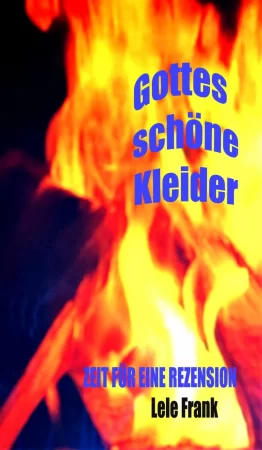 Gottes schöne Kleider. Zeit für eine Rezension