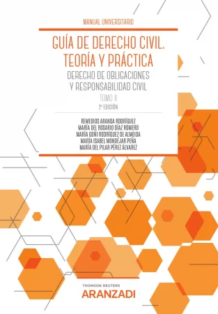 Guía de Derecho Civil. Teoría y práctica (Tomo II). Derecho de Obligaciones y responsabilidad civil