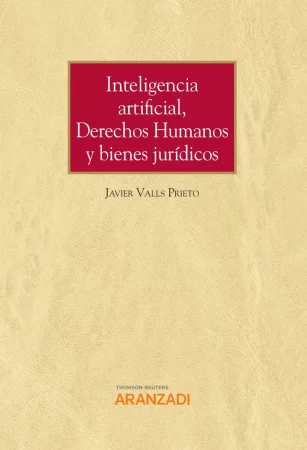 Inteligencia artificial, Derechos Humanos y bienes jurídicos