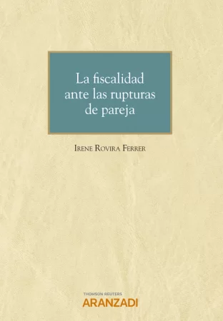 La fiscalidad ante las rupturas de pareja