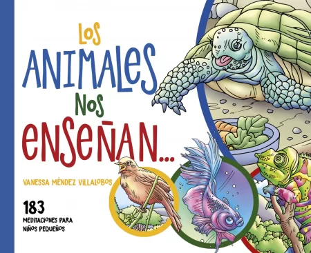 Los animales nos enseñan…. 183 meditaciones para niños pequeños