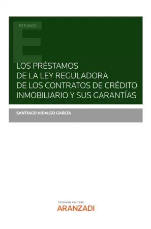 Los préstamos de la ley reguladora de los contratos de crédito inmobiliario y sus garantías