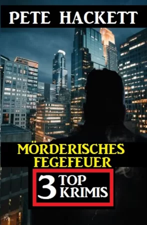 ​Mörderisches Fegefeuer: Titel 3 Top Krimis