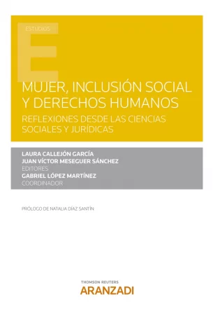 Mujer, inclusión social y Derechos Humanos. Reflexiones desde las ciencias sociales y jurídicas