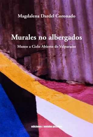 Murales no albergados. Museo a Cielo Abierto de Valparaíso