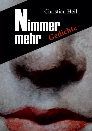 Nimmer mehr. Gedichte