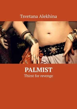 Palmist. Thirst for revenge