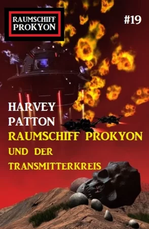 Raumschiff Prokyon und der Transmitterkreis: Raumschiff Prokyon #19