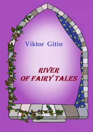 River of fairy tales. Unprofessional translation from Russian