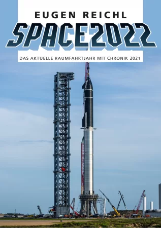 SPACE 2022. Das aktuelle Raumfahrtjahr mit Chronik 2021