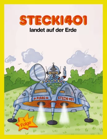 Stecki401 landet auf der Erde. Konzentration und Entspannung Für Kinder 4-12 Durch Lustige und Spannende Hör-Geschichten