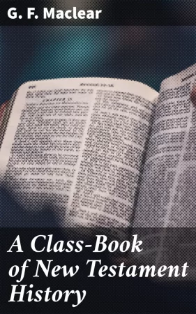 A Class-Book of New Testament History