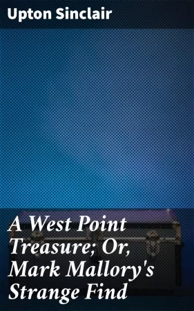 A West Point Treasure; Or, Mark Mallory's Strange Find