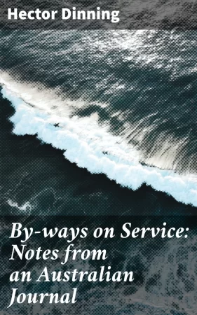 By-ways on Service: Notes from an Australian Journal