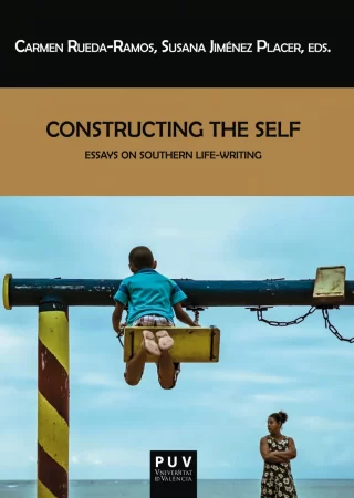 Constructing the Self. Essays on Southern Life-Writing