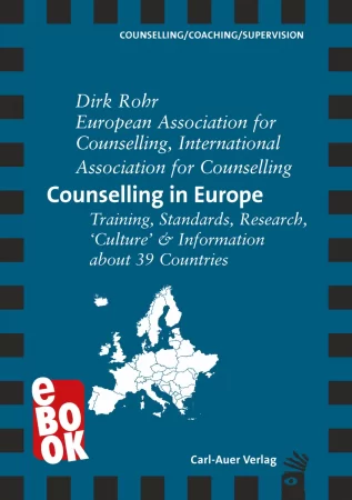 Counselling in Europe. Training, Standards, Research, 'Culture' & Information about 39 Countries