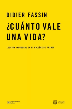 ¿Cuánto vale una vida?. Lección inaugural en el Collège de France