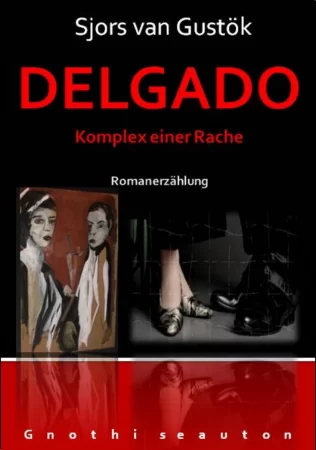 DELGADO. Komplex einer Rache