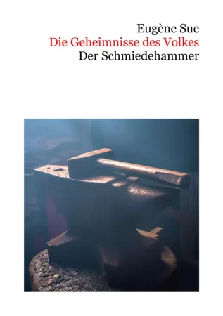 Die Geheimnisse des Volkes. Der Schmiedehammer