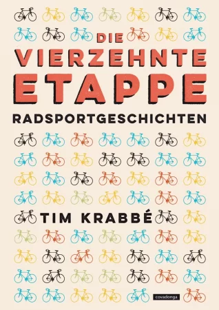 Die vierzehnte Etappe. Radsportgeschichten