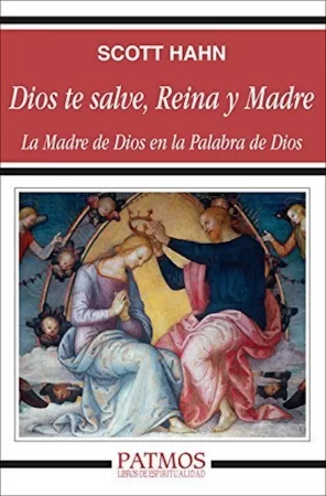 Dios te salve, Reina y Madre. La Madre de Dios en la Palabra de Dios