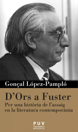 D'Ors a Fuster. Per una història de l'assaig en la literatura contemporània