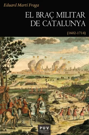 El braç militar de Catalunya. (1602-1714)