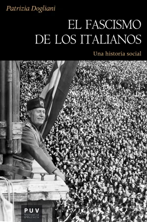 El fascismo de los italianos. Una historia social