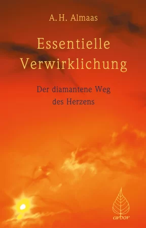 Essentielle Verwirklichung. Der diamantene Weg des Herzens – Teil 1