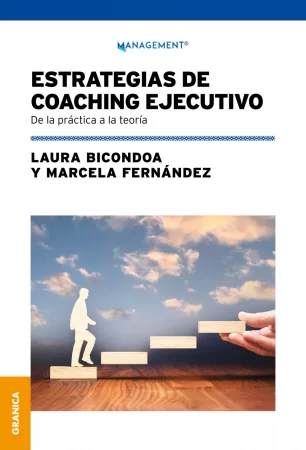 Estrategias de coaching ejecutivo. De la práctica a la teoría