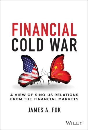 Financial Cold War. A View of Sino-US Relations from the Financial Markets