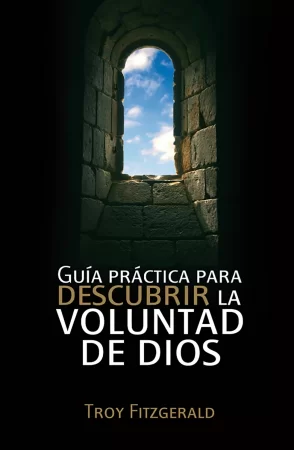 Guía práctica para descubrir la voluntad de Dios