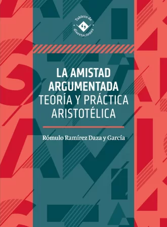 La amistad argumentada. Teoría y práctica aristotélica