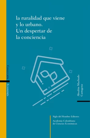 La ruralidad que viene y lo urbano. Un despertar de la conciencia