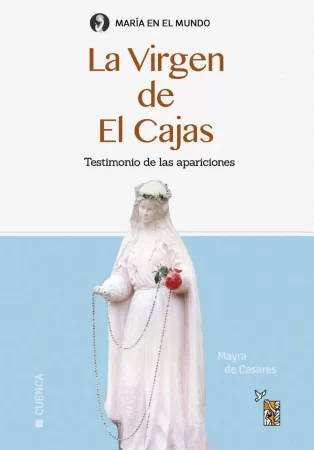 La Virgen del Cajas. Testimonio de las apariciones