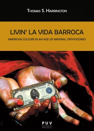 Livin' la Vida Barroca. American Culture in an Age of Imperial Orthodoxies