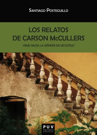 Los relatos de Carson McCullers. Viaje hacia la génesis de un estilo