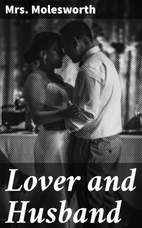 Lover and Husband. A Novel