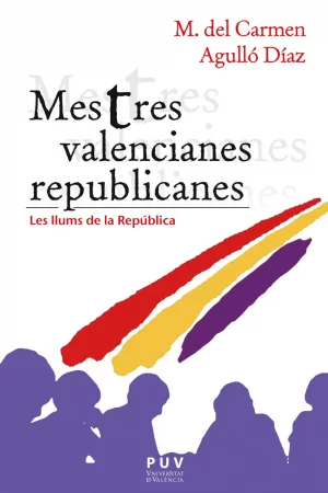 Mestres valencianes republicanes. Les llums de la República