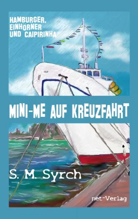 Mini-Me auf Kreuzfahrt. Hamburger, Einhörner und Caipirinha