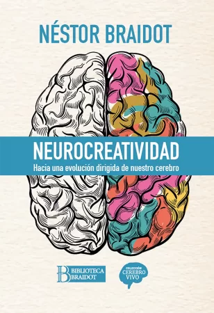 Neurocreatividad. Hacia una evolución dirigida de nuestro cerebro