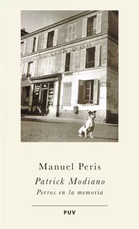 Patrick Modiano. Perros en la memoria