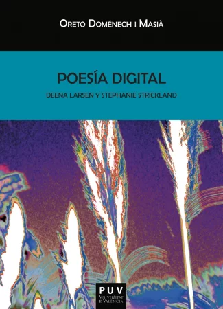 Poesía digital. Deena Larsen y Stephanie Strickland